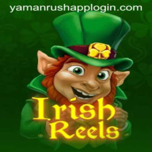 Discover the Thrills of IrishReels and YamanRush